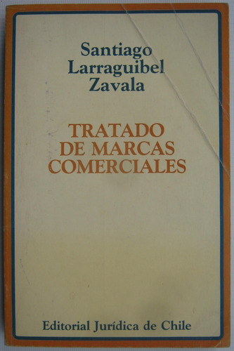 Derecho Tratado De Marcas Comerciales Santiago Larraguibel