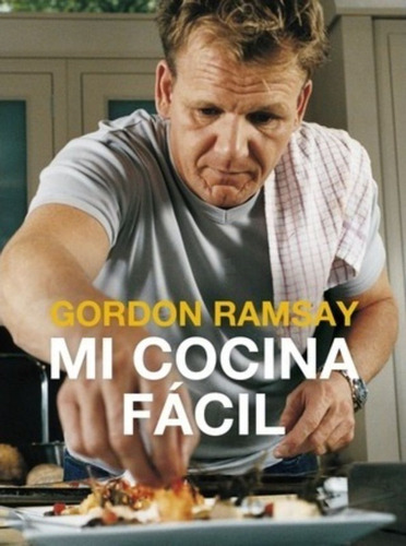 Mi Cocina Fácil / Gordon Ramsay