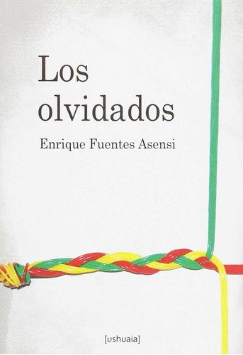 Olvidados,los - Fuentes Asensi, Enrique