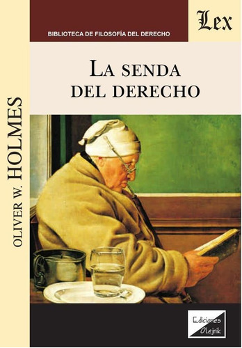 Senda Del Derecho, La - Oliver W. Holmes