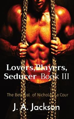 Libro Lovers, Players, Seducer Book Iii : The Betrayal Of...