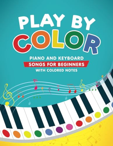 Book : Play By Color Piano And Keyboard Songs For Beginners