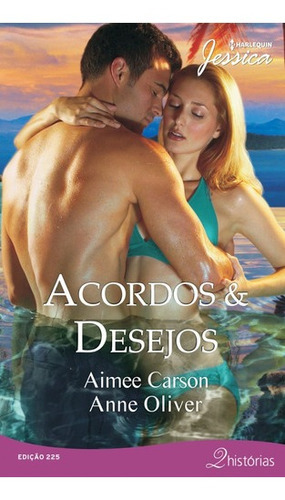 Livro Jessica 225. Acordos & Desejos, De Aimee Carson. Editora Harlequin Em Português