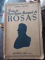 Comprar Vida De Don Juan Manuel De Rosas - Manuel Gálvez 