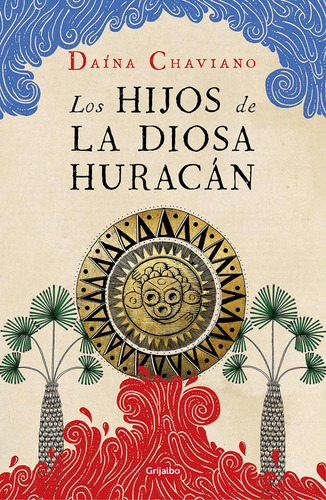 Hijos De La Diosa Huracan, Los - Daina Chaviano
