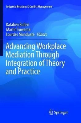 Advancing Workplace Mediation Through Integration Of Theo...