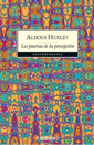 Puertas De La Percepcion, Las - Aldous Huxley