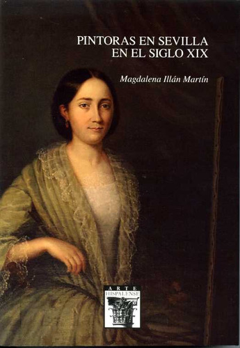 Libro Nâº122 Pintoras En Sevilla En El Siglo Xix