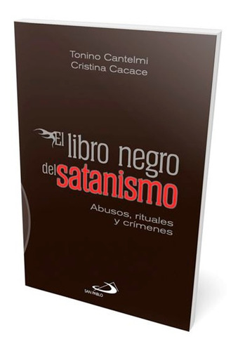 El Libro Negro Del Satanismo. Abusos, Rituales Y Crímenes.