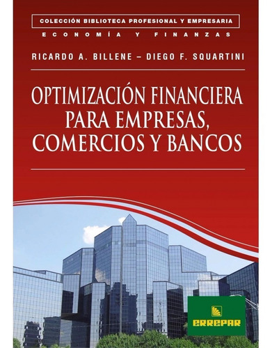 Optimización Financiera Para Empresas, Comercios Y Bancos