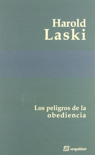 Los Peligros De La Obediencia (clasicos) / Harold Laski