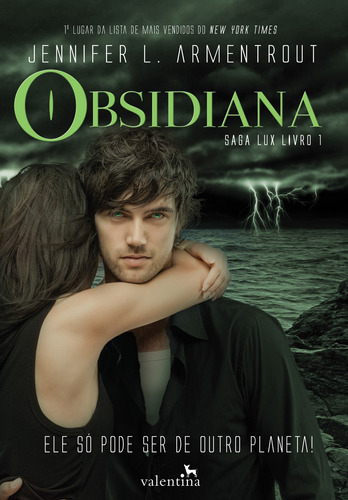 Obsidiana, de Armentrout, Jennifer L.. Série Saga Lux (1), vol. 1. Editora Valentina Ltda, capa mole em português, 2015