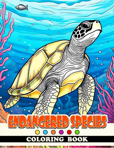 Libro: Endangered Species Coloring Book: Discover The Beauty