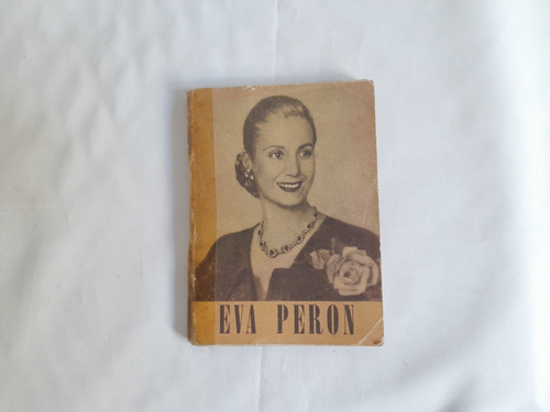 Libro Eva Peron, Secretaria De Prensa Y Difusion