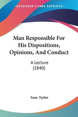 Libro Man Responsible For His Dispositions, Opinions, And...