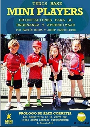 Libro: Tenis Base Mini Players: Orientaciones Para Su Enseñ