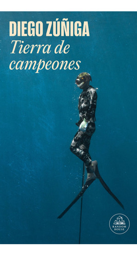 Libro Tierra De Campeones - Diego Zúñiga - Random House