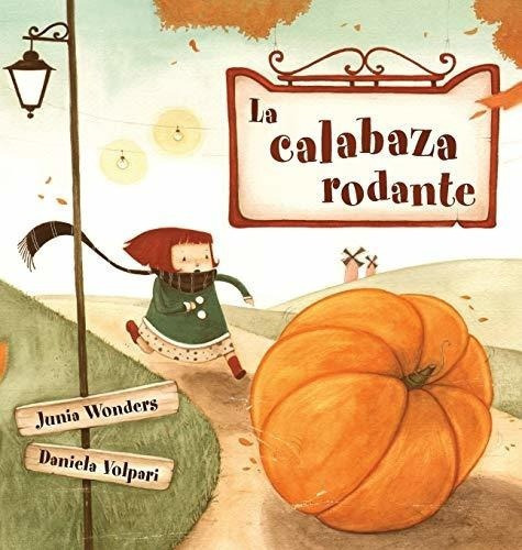 La Calabaza Rodante - Wonders, Junia, de Wonders, Ju. Editorial Gmuer Verlag en español