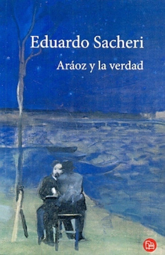 Araoz Y La Verdad - Eduardo Sacheri