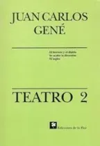 Comprar Teatro 2 Gene Juan Carlos, De Gene, Juan Carlos. Editorial De La Flor, Tapa Tapa Blanda En Español