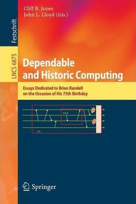 Libro Dependable And Historic Computing : Essays Dedicate...
