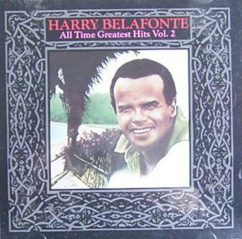  Harry Belafonte - All-time Greatest Hits, Vol. 2 .