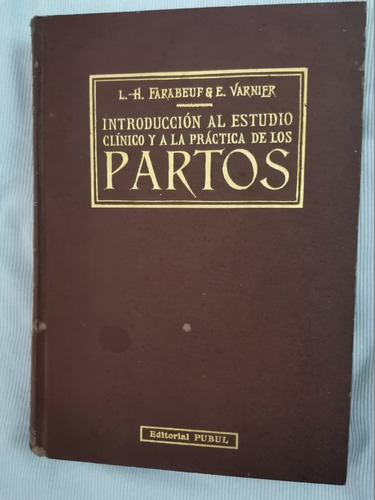 Libro Introducción Al Estudio Y A La Práctica De Los Partos