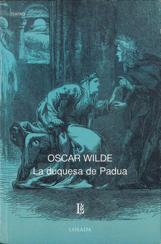 La/ Duquesa De Padua - Wilde - Losada              