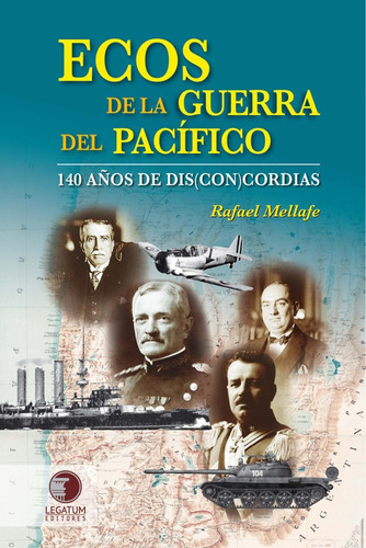 Ecos De La Guerra Del Pacifico - Mellafe Rafael