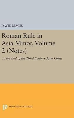 Libro Roman Rule In Asia Minor, Volume 2 (notes) : To The...
