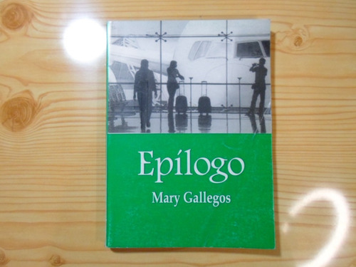 Epilogo - Mary Gallegos