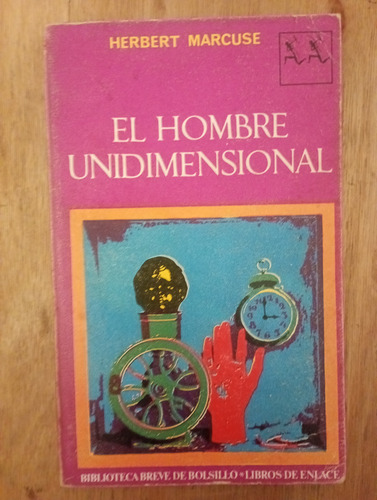 El Hombre Unidimensional - Herbert Marcuse (Usado)