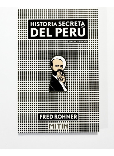 Historia Secreta Del Perú - Fred Rohner / 2º Edición