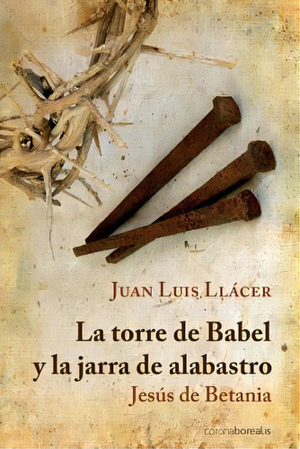 La Torre De Babel Y La Jarra De Alabastro, De Llacer, Juan Luis. Editorial Createspace, Tapa Blanda En Español