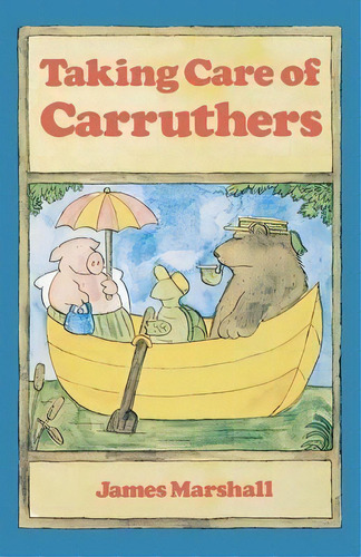 Taking Care Of Carruthers, De James Marshall. Editorial Houghton Mifflin, Tapa Blanda En Inglés