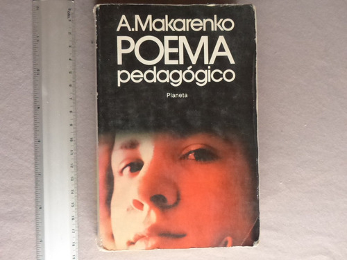 A. Makarenko, Poema Pedagógico, Editorial Planeta, España