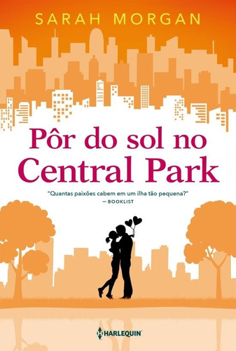 Pôr do sol no Central Park: Para Nova York, com amor Livro 2, de Morgan, Sarah. Editora HR Ltda., capa mole em português, 2018