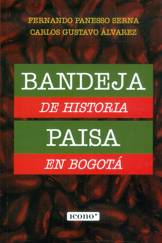 Bandeja De Historia Paisa En Bogotá