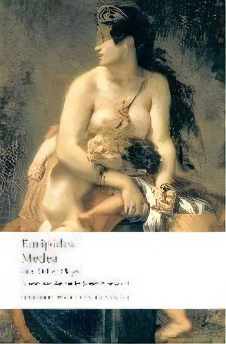 Medea And Other Plays, De Eurípides. Editorial Oxford University Press, Tapa Blanda En Inglés