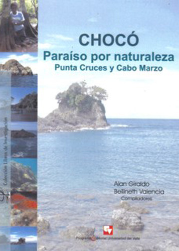Chocó Paraíso Por Naturaleza Punta Cruces Y Cabo Marzo