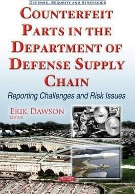 Counterfeit Parts In The Department Of Defense Supply Cha...