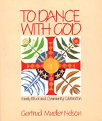 Libro To Dance With God : Family Ritual And Community Cel...