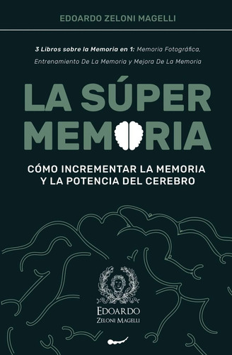 Libro: La Súper Memoria: 3 Libros Sobre La Memoria En 1: Mem