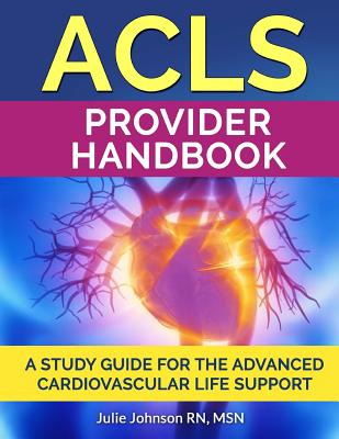 Libro Acls Provider Handbook: Study Guide For The Advance...