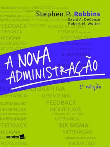 A Nova Administração, De Robbins, Stephen P. / Wolter, Robert M.. Editora Saraiva, Capa Mole Em Português
