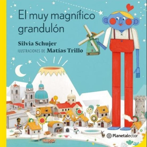 El Muy Magnifico Grandulon - Silvia Schujer