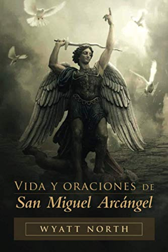 Vida Y Oraciones De San Miguel Arcangel