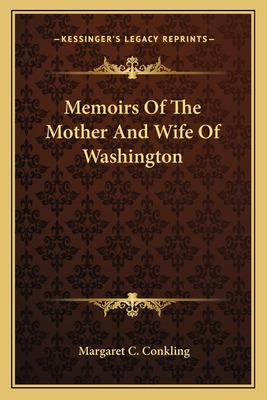 Libro Memoirs Of The Mother And Wife Of Washington - Conk...