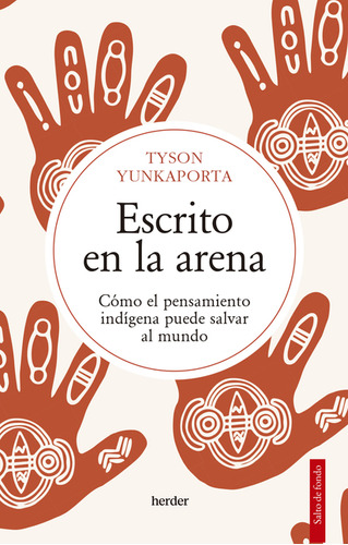 Libro Escrito En La Arena. Cómo El Pensamiento Indígena Pued