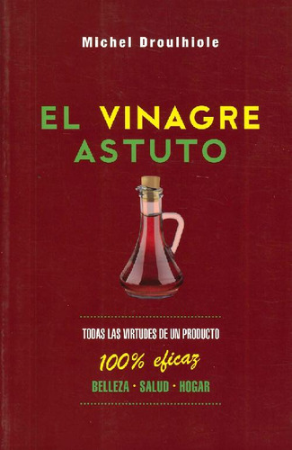 Libro El Vinagre Astuto De Michel  Droulhiole